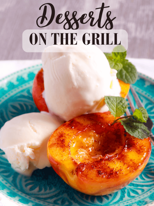 Desserts on the Grill: A Master List