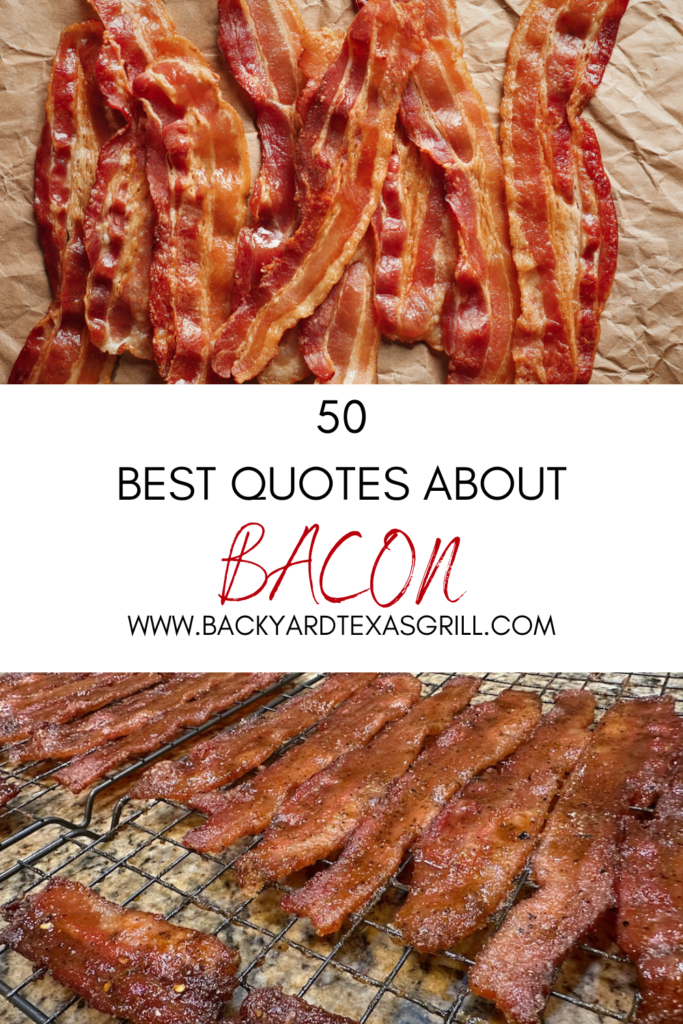 50 Best Quotes about Bacon from Backyard Texas Grill
