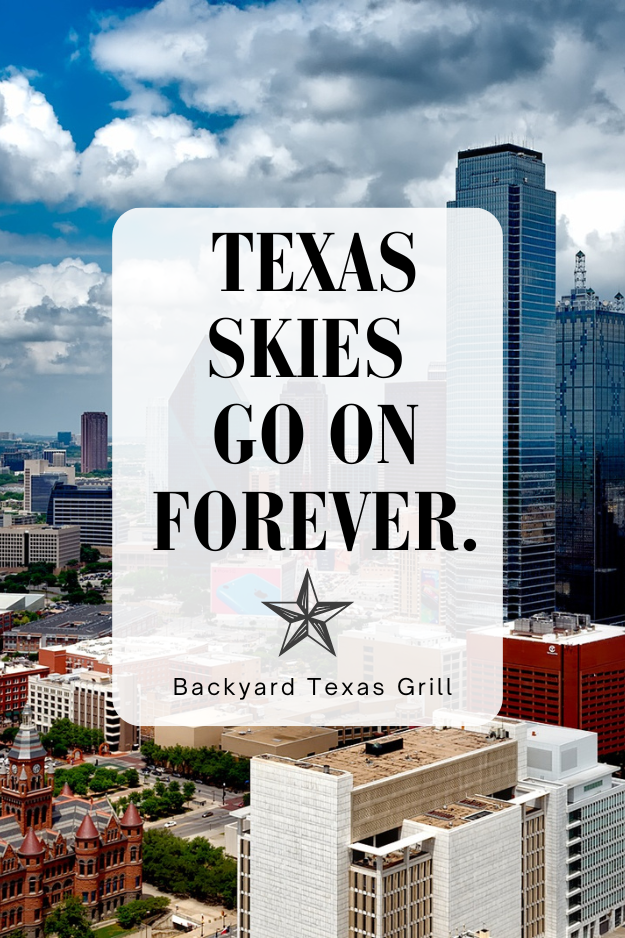 “Texas skies go on forever.” – Unknown