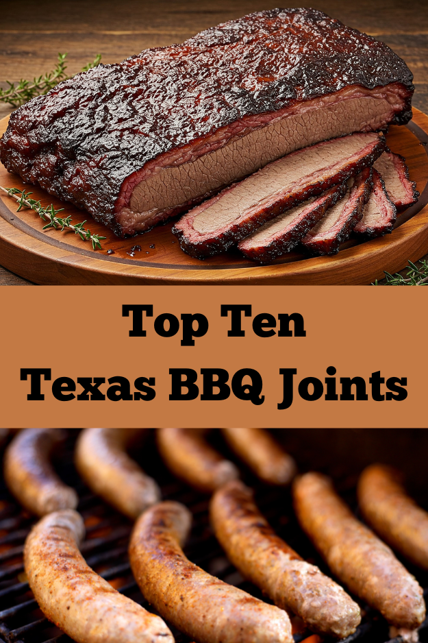 top ten texas BBQ joints pin for pinterest, featuring brisket and sausage