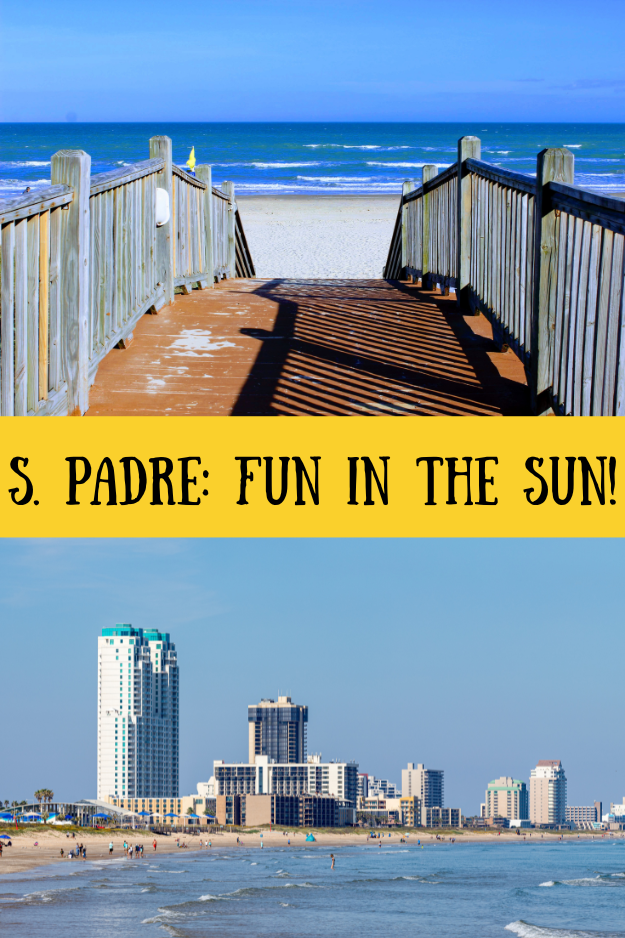 Picture of beach at S Padre with text reading S. Padres: Fun in the Sun