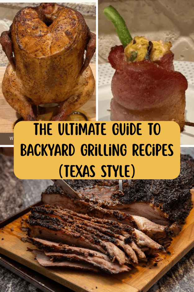 The Ultimate Guide to Backyard Grilling Recipes (Texas Style) pin for Pinterest