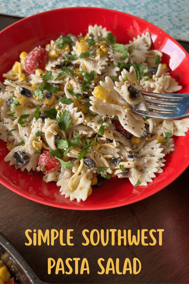 Simple Southwest Pasta Salad Pin for Pinterest