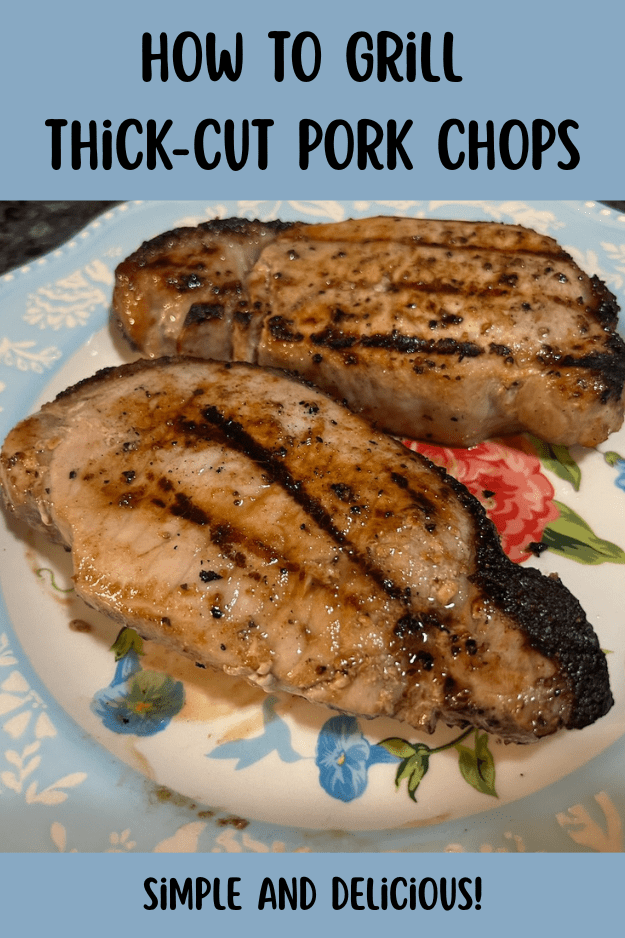 How to Grill Thick-Cut Pork Chops