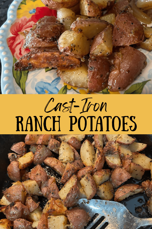 Cast Iron Ranch Potatoes